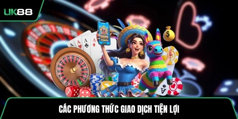Các phương thức giao dịch tiện lợi