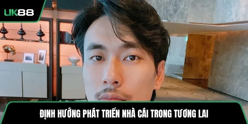 Định hướng phát triển nhà cái trong tương lai