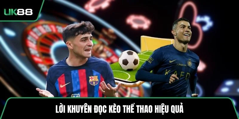 Lời khuyên đọc kèo thể thao hiệu quả