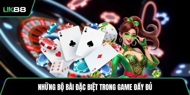 Những bộ bài đặc biệt trong game đầy đủ