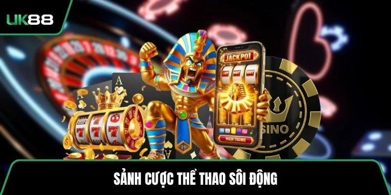 Sảnh cược thể thao sôi động